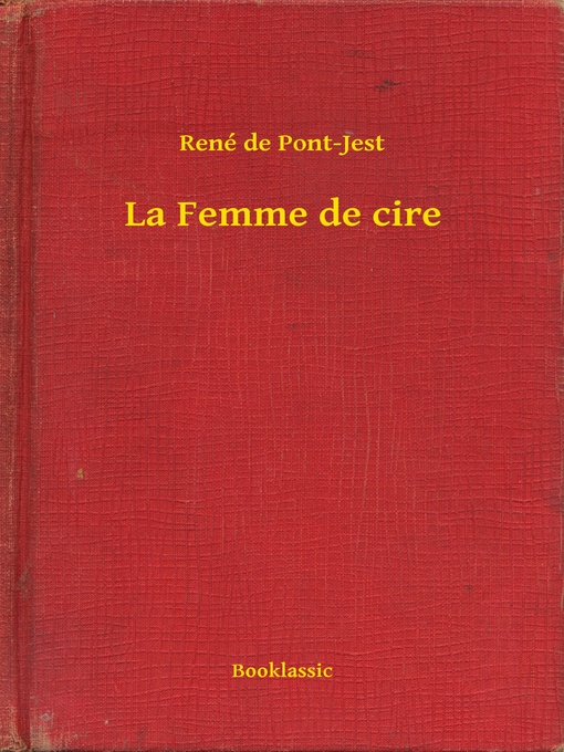 Title details for La Femme de cire by René de Pont-Jest - Available